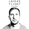 Laika's Flight - Witness - Single